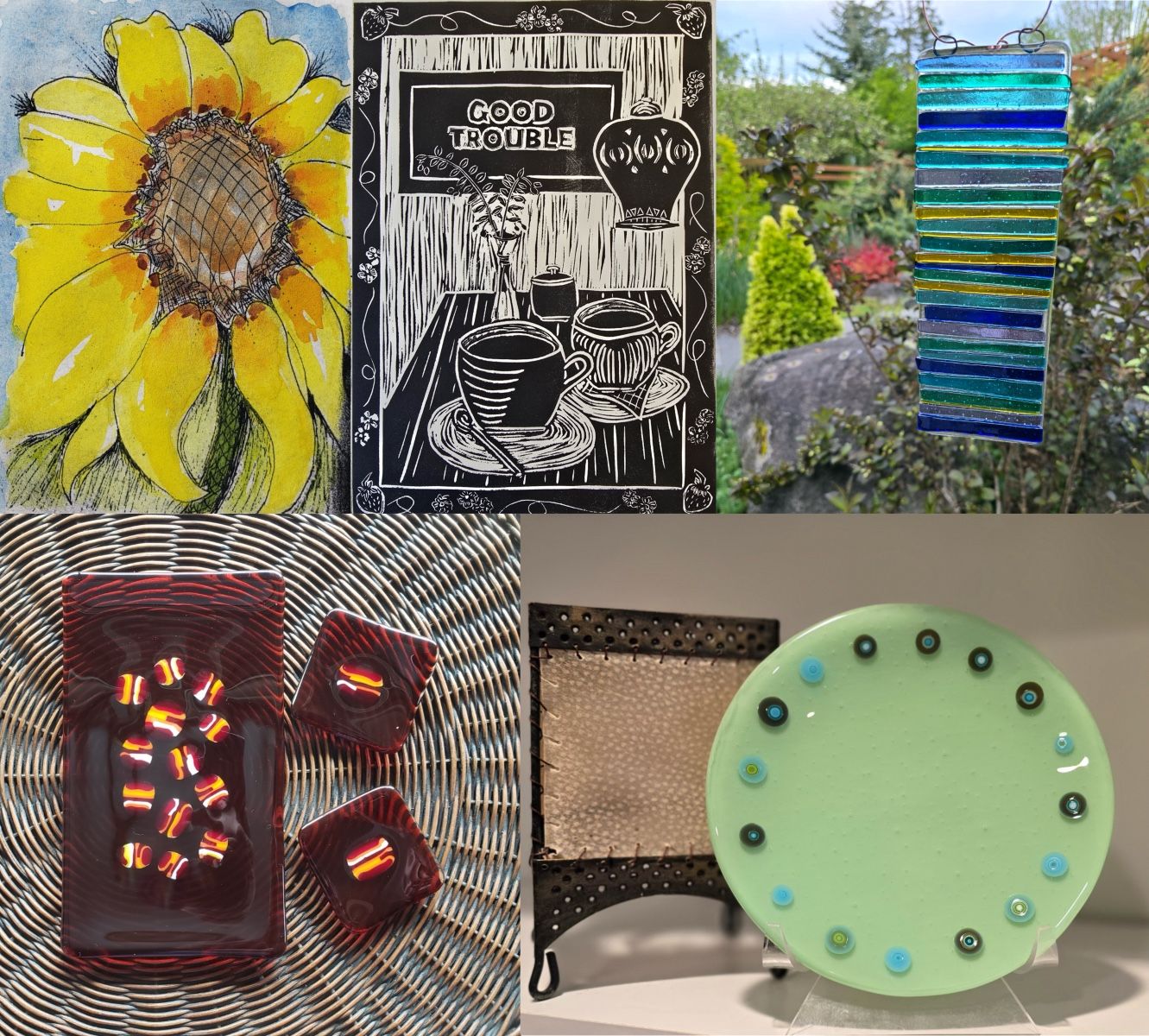 a 5 picture collage. Image 1 is Photogravure print of a sunflower with watercolor. Image 2 is Linocut print of coffee cups on a table, with the words good trouble shown on the wall above. Image 3 is Fused glass garden art, a light filtering rectangle composed of multicolored blue and yellow stripes. Image 4 is Red ornamented fused glass sushi plate with two matching condiment plates. Image 5 is Mint green fused glass shallow bowl with dotted ornament.